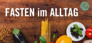 Fasten im Alltag